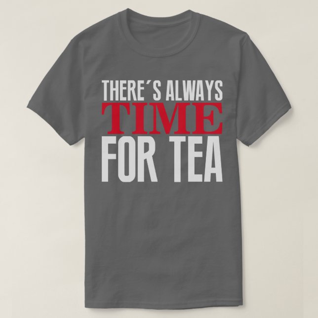 Camiseta Siempre hay tiempo para el té (Diseño del anverso)
