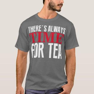 Camiseta Siempre hay tiempo para el té