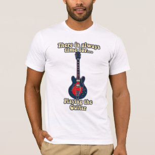 Camiseta Siempre hay tiempo para tocar la guitarra