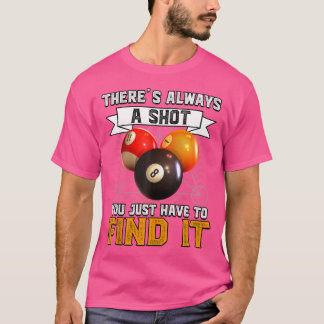 Camiseta Siempre Hay Un Disparo Que Solo Tienes Que Hacer E