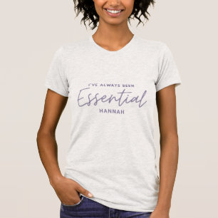 Camiseta Siempre he sido una tipografía moderna y esencial