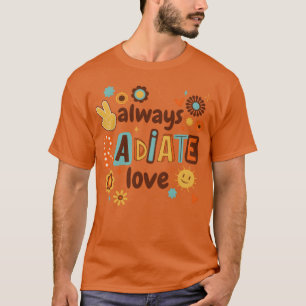 Camiseta Siempre irradia amor amigo