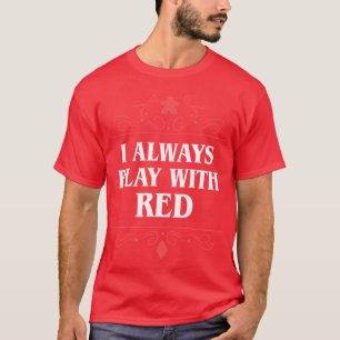 Camiseta Siempre juego con adicto a los juegos de Red Board