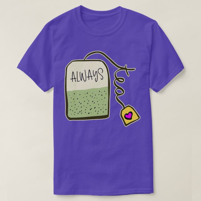 Camiseta Siempre listo para el té (Diseño del anverso)