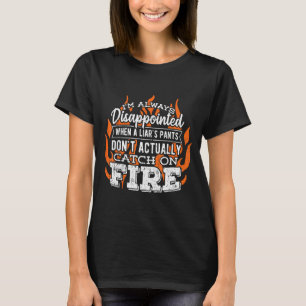 Camiseta Siempre Me Desilusiono Cuando Los Pantalones De Un