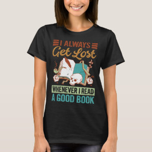 Camiseta Siempre me pierdo cuando leo un buen libro