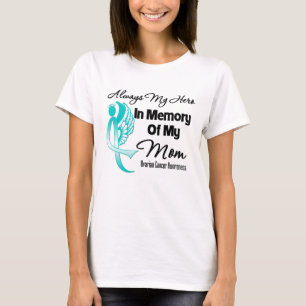 Camiseta Siempre Mi Héroe En Memoria Mamá - Cáncer De Ov
