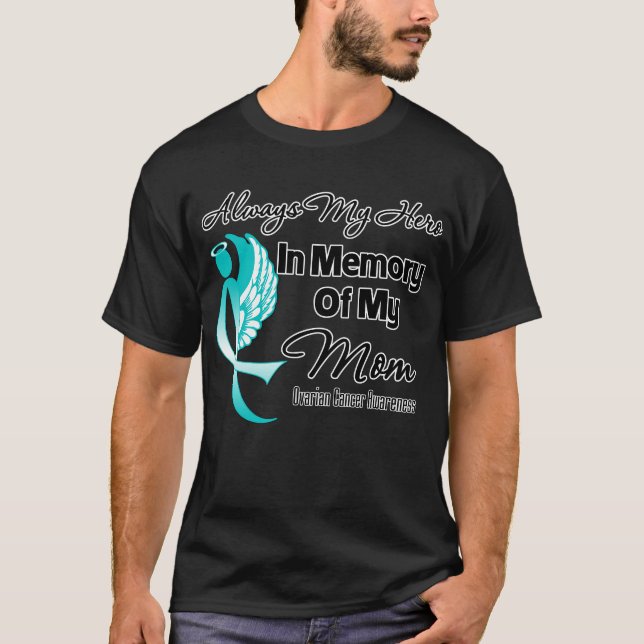Camiseta Siempre Mi Héroe En Memoria Mamá - Cáncer De Ovari (Anverso)
