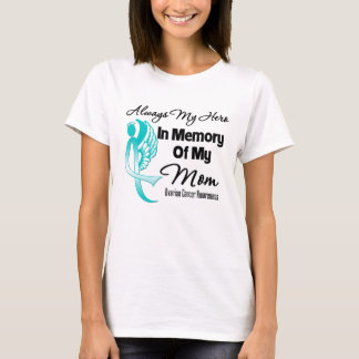 Camiseta Siempre Mi Héroe En Memoria Mamá - Cáncer De Ovari