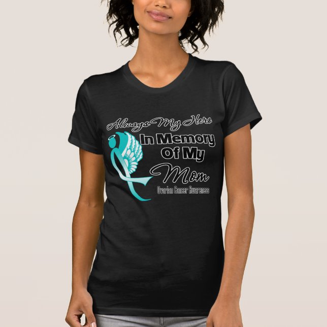 Camiseta Siempre Mi Héroe En Memoria Mamá - Cáncer De Ovari (Anverso)