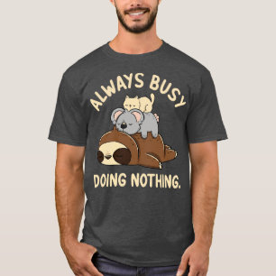 Camiseta Siempre ocupado haciendo nada por Tobe Fonseca