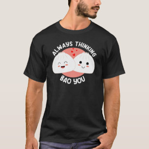 Camiseta Siempre pensando Bao eres lindo Kawaii Comida asiá