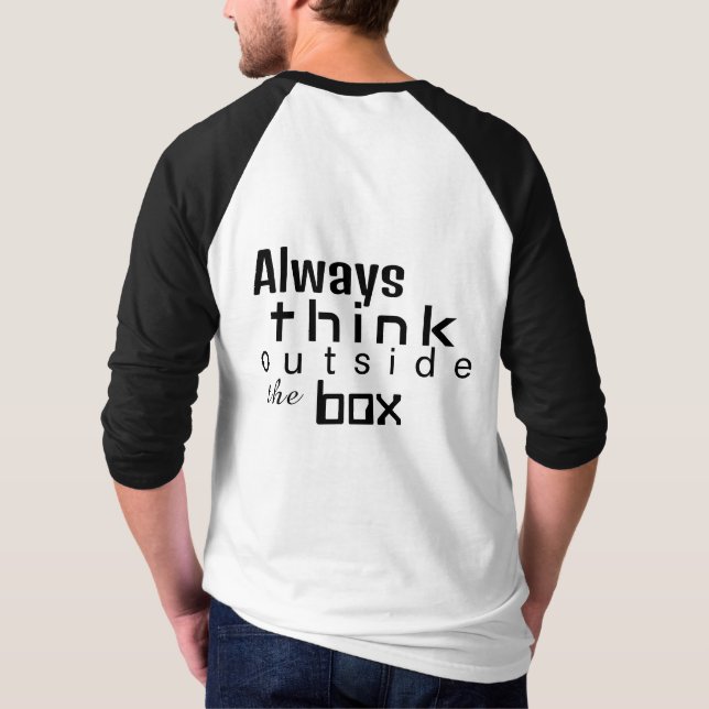 Camiseta Siempre piense fuera de la caja - Reglan de mangas (Reverso)
