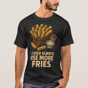 Camiseta Siempre Podría Usar Más Salsa de Papas Fritas Mayo