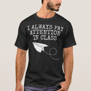 Camiseta Siempre Presto Atención En El Avión De Papel De Cl