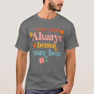 Camiseta Siempre Puedes Mejorar Tu Mejor Docente M