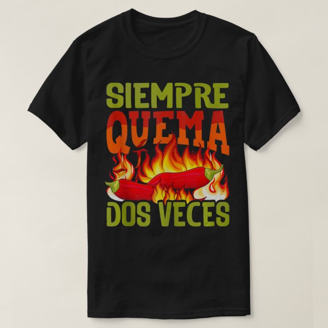 Camiseta Siempre Quema Dos Veces Chef Spicy Sauce 1 (Diseño del anverso)