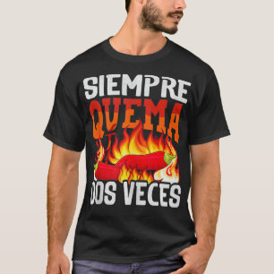 Camiseta Siempre Quema Dos Veces Chef Spicy Sauce 3