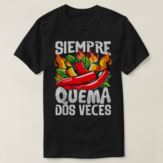 Camiseta Siempre Quema Dos Veces Chili Chef Spicy Sauce (Diseño del anverso)