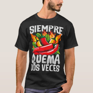 Camiseta Siempre Quema Dos Veces Chili Chef Spicy Sauce