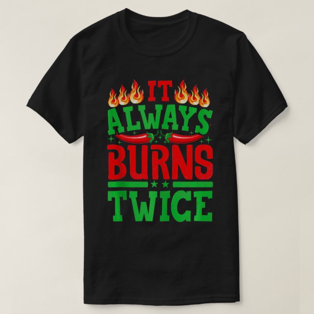 Camiseta Siempre Quema Dos Veces La Salsa Caliente 3 Del Ch (Diseño del anverso)