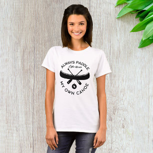 Camiseta Siempre remar mi propia canoa