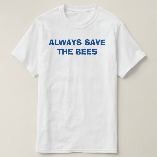 Camiseta siempre salve las cervezas, siempre salva la abeja (Diseño del anverso)