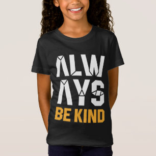 Camiseta Siempre Sé amable