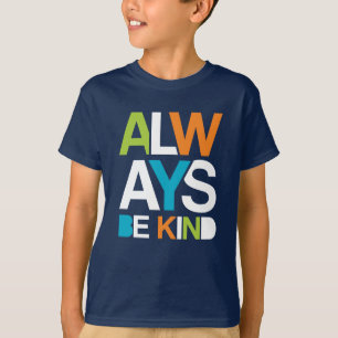 Camiseta Siempre Sé amable