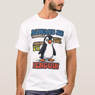 Camiseta Siempre Sé Tú Mismo