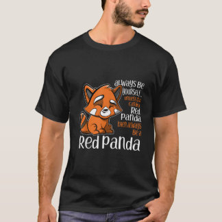 Camiseta Siempre Sé Tú Mismo A Menos Que Pueda Ser Un Panda