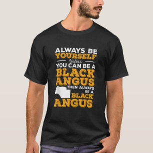 Camiseta Siempre Sé Tú Mismo A Menos Que Puedas Ser Un Angu