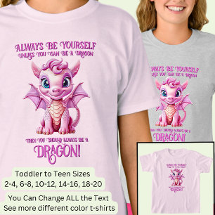 Camiseta ¡Siempre Sé Tú Mismo A Menos Que Puedas Ser Un DRA