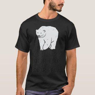 Camiseta Siempre Sé Tú Mismo A Menos Que Puedas Ser Un Oso 