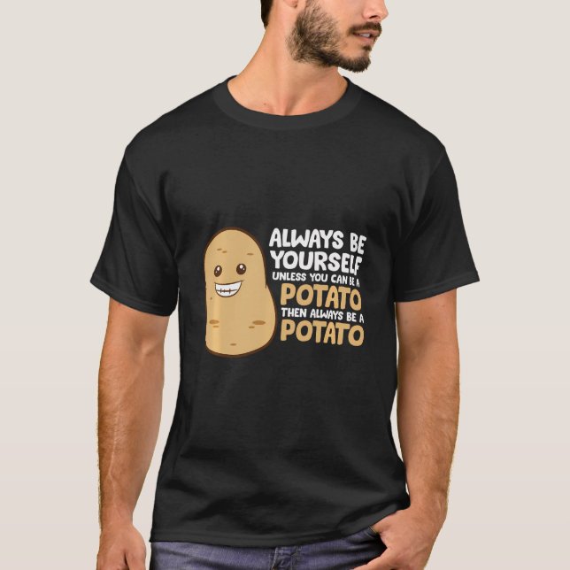 Camiseta Siempre Sé Tú Mismo A Menos Que Puedas Ser Una Pap (Anverso)