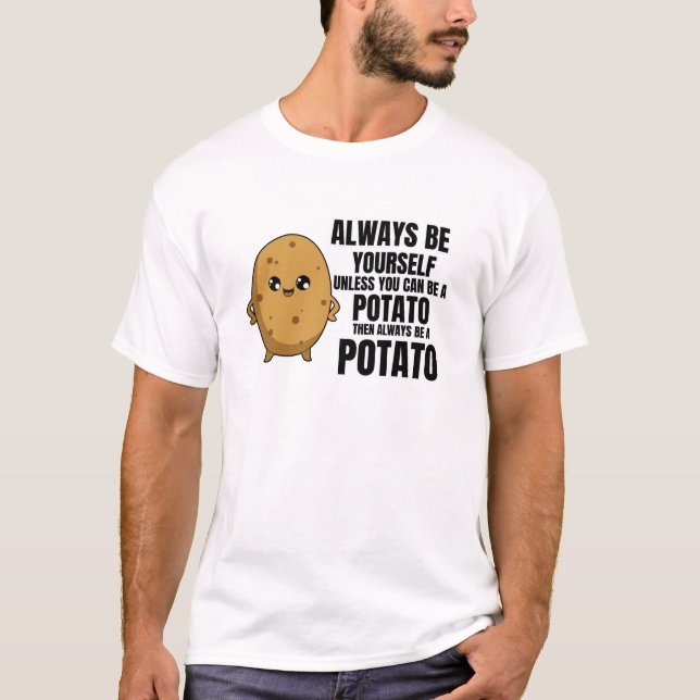 Camiseta Siempre Sé Tú Mismo A Menos Que Puedas Ser Una Pap (Anverso)