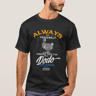 Camiseta Siempre Sé Tú Mismo Dodo Bird Animal Lover Vintage