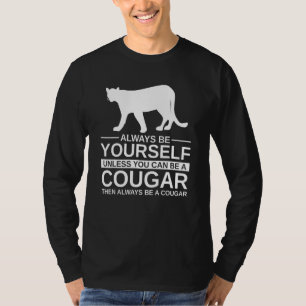 Camiseta Siempre Sé Tu Propio Cougar Para Hombres Mujeres P
