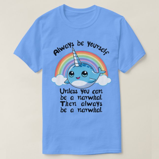 Camiseta Siempre Sé Un Narwhal (Diseño del anverso)