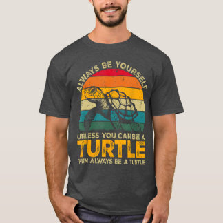 Camiseta Siempre sea tuyo a menos que puedas ser Aurtle Fun