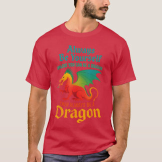 Camiseta Siempre sea tuyo a menos que puedas ser un dragón 