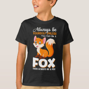 Camiseta Siempre seas tú mismo a menos que puedas ser un an