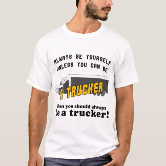 Camiseta Siempre seas tú mismo a menos que puedas ser un ca
