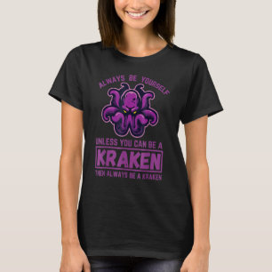 Camiseta Siempre seas tú mismo a menos que puedas ser un kr