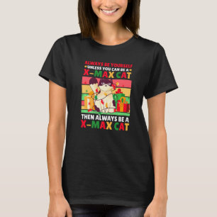 Camiseta Siempre seas tú mismo a menos que puedas ser un X
