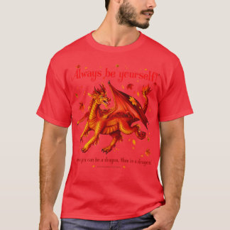 Camiseta Siempre seas tuyo a menos que puedas ser un dragón
