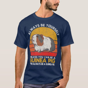 Camiseta Siempre seas un cerdo guineano para un cerdo guine