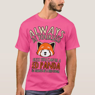 Camiseta Siempre ser un panda rojo Mascota animal pandas am