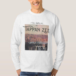 Camiseta Siempre será el Tappan Zee para mí Manga larga