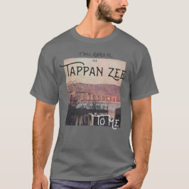 Camiseta Siempre será el Zee de Tappan para mí Oscuro